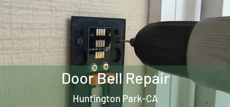  Door Bell Repair Huntington Park-CA