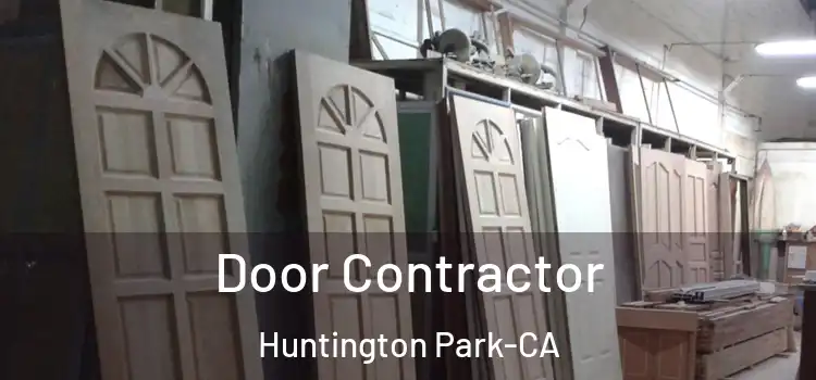  Door Contractor Huntington Park-CA